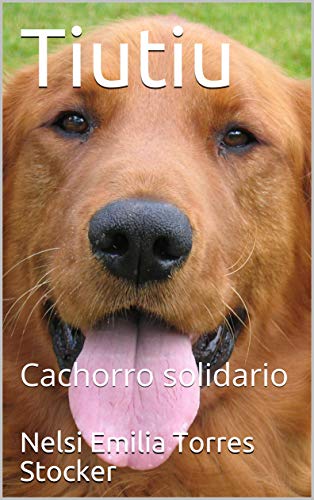 Capa do livro: Tiutiu: Cachorro solidario - Ler Online pdf