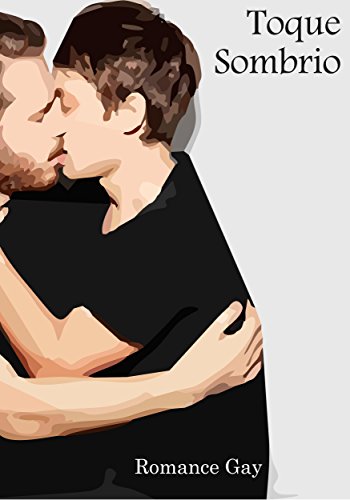 Livro PDF Toque Sombrio: Romance Gay (Não me Toque Livro 2)