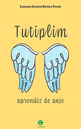 Livro PDF Tutiplim: aprendiz de anjo