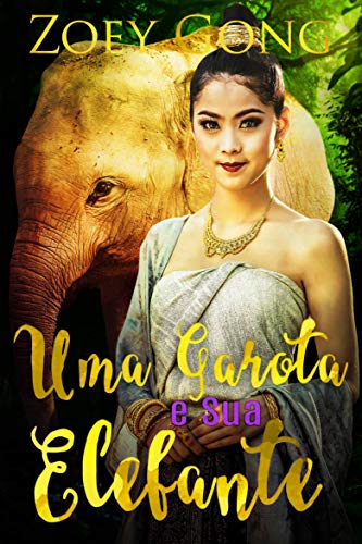 Capa do livro: Uma Garota e Sua Elefante (Os Animais Companheiros Livro 1) - Ler Online pdf