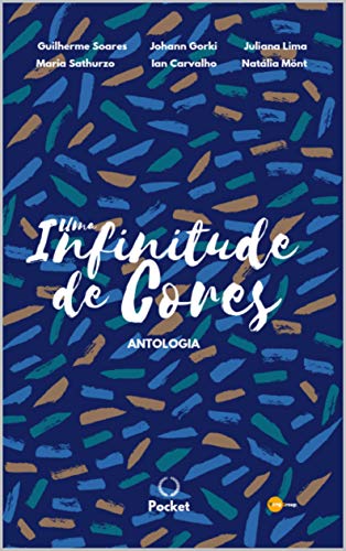 Livro PDF Uma Infinitude de Cores: Pocket Edition (Antologia Livro 1)
