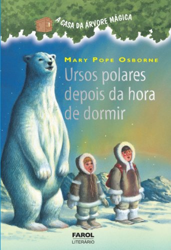 Livro PDF: Ursos polares depois da hora de dormir (A casa da árvore mágica)