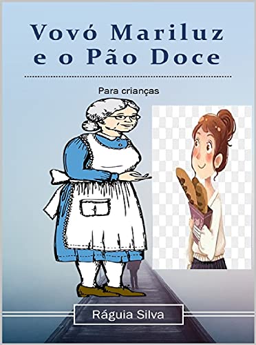 Livro PDF: Vovó Mariluz e o Pão Doce