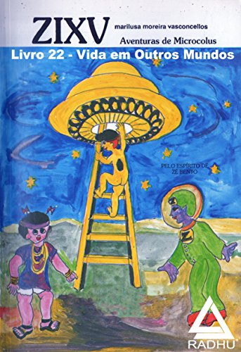 Livro PDF ZIXV -: vida em outros mundos (coleção Microcólus-serie Ze Bento Livro 22)