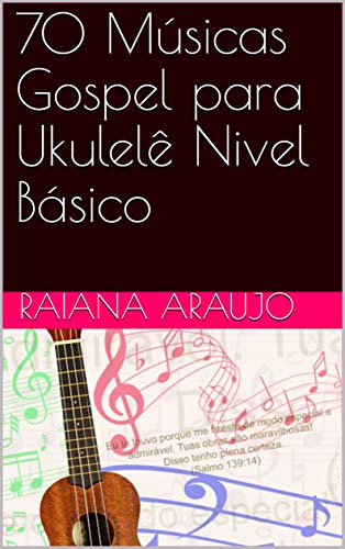 Livro PDF: 70 Músicas Gospel para Ukulelê Nivel Básico