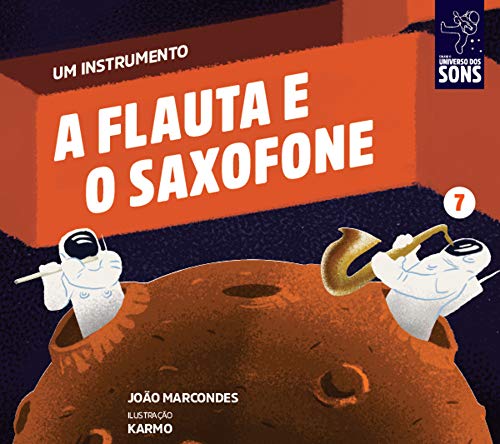 Livro PDF: A Flauta e o Saxofone (Um Instrumento Livro 7)