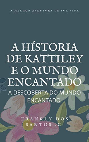 Livro PDF: A história de kattiley (A aventura)