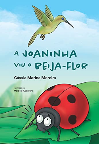 Capa do livro: A Joaninha Viu o Beija-Flor - Ler Online pdf