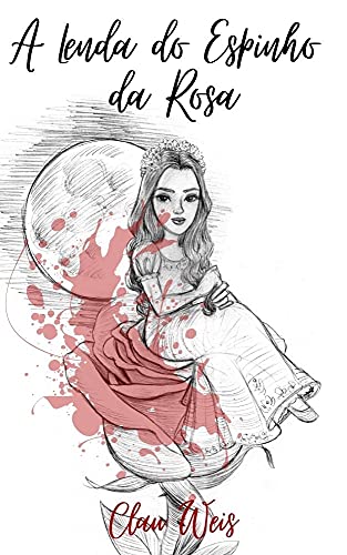 Capa do livro: A Lenda do Espinho da Rosa - Ler Online pdf