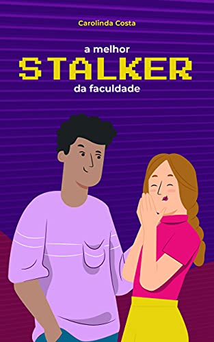 Capa do livro: A Melhor Stalker da Faculdade - Ler Online pdf