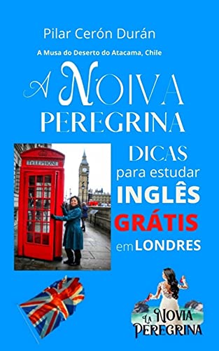 Livro PDF A Noiva Peregrina. : DICAS para estudar inglês grátis em Londres