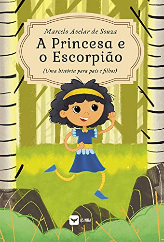 Capa do livro: A Princesa e o Escorpião: Uma história para pais e filhos - Ler Online pdf