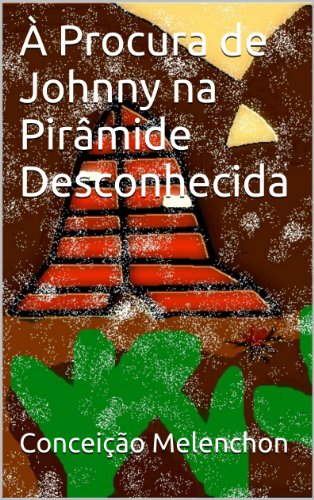 Livro PDF: À Procura de Johnny na Pirâmide Desconhecida