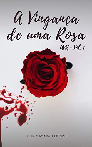 Capa do livro: A Vingança de uma Rosa - Ler Online pdf