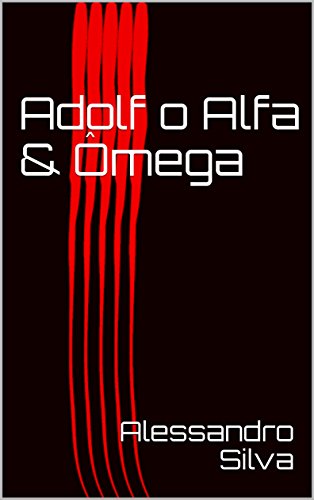 Capa do livro: Adolf o Alfa & Ômega - Ler Online pdf