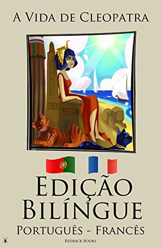 Livro PDF Aprender Francês – Edição Bilíngue (Português – Francês) A Vida de Cleopatra
