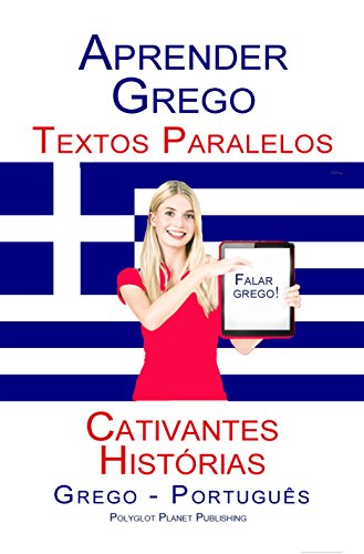 Capa do livro: Aprender Grego – Textos Paralelos (Grego – Português) Cativantes Histórias - Ler Online pdf