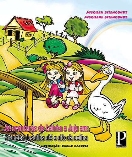 Capa do livro: As aventuras de LÉINHA e Juju em: Grandes desafios até o alto da colina - Ler Online pdf