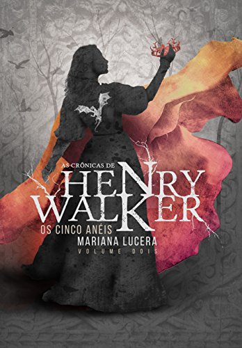 Capa do livro: As Crônicas de Henry Walker: Livro dois – Os cinco Anéis - Ler Online pdf