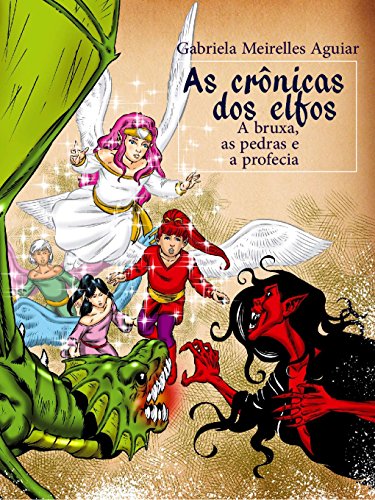 Capa do livro: As Crônicas dos Elfos: A bruxa, as pedras e a profecia - Ler Online pdf