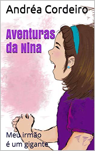 Capa do livro: Aventuras da Nina: Meu irmão é um gigante - Ler Online pdf