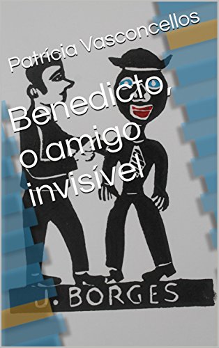 Capa do livro: Benedicto, o amigo invisível - Ler Online pdf