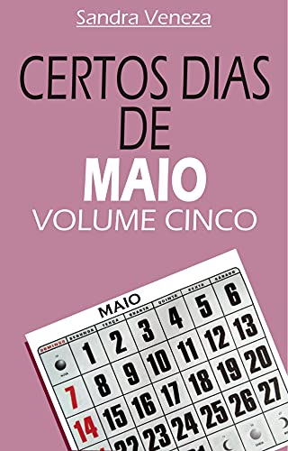 Capa do livro: CERTOS DIAS DE MAIO – VOLUME CINCO - Ler Online pdf
