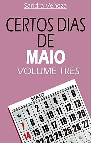 Capa do livro: CERTOS DIAS DE MAIO – VOLUME TRÊS - Ler Online pdf