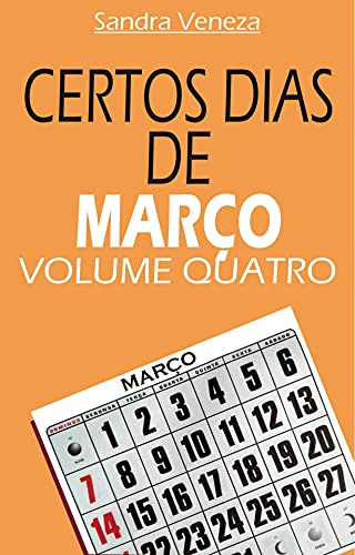 Capa do livro: CERTOS DIAS DE MARÇO – VOLUME QUATRO - Ler Online pdf