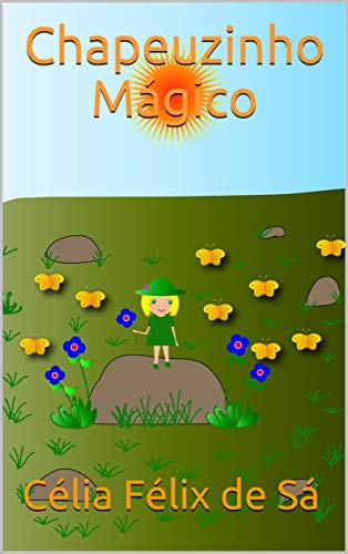 Capa do livro: Chapeuzinho Mágico: Infantil - Ler Online pdf