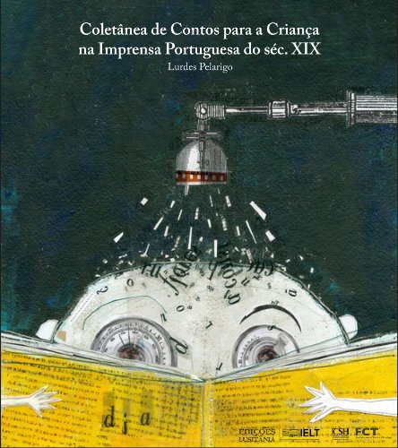 Livro PDF: Coletânea de Contos para a Criança na Imprensa Portuguesa do Século XIX