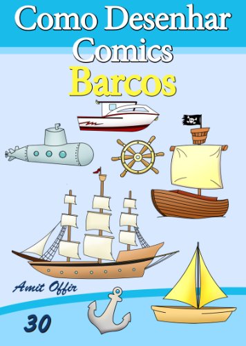 Livro PDF: Como Desenhar Comics: Barcos (Livros Infantis Livro 30)