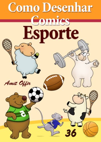 Livro PDF Como Desenhar Comics: Esporte (Livros Infantis Livro 36)