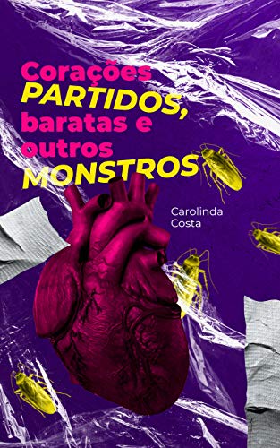 Livro PDF Corações partidos, baratas e outros monstros