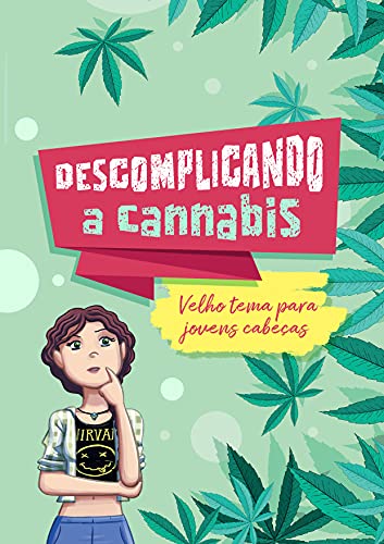 Capa do livro: Descomplicando a cannabis: Velho tema para jovens cabeças - Ler Online pdf