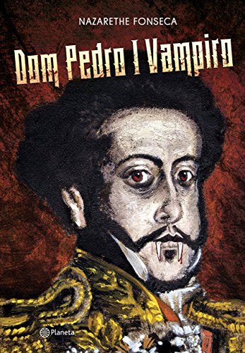 Capa do livro: Dom Pedro I Vampiro - Ler Online pdf