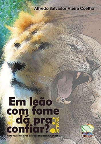 Livro PDF: Em Leão Com Fome Dá Pra Confiar?