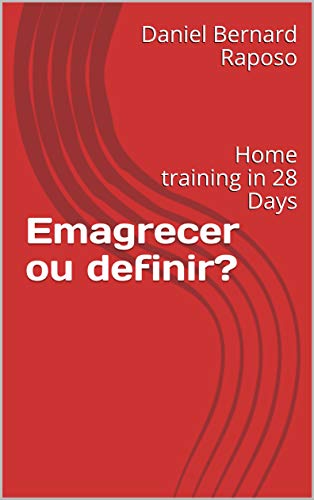 Capa do livro: Emagrecer ou definir?: Home training in 28 Days - Ler Online pdf