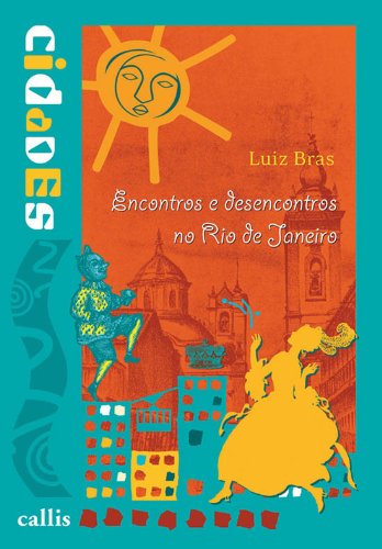 Capa do livro: Encontros e desencontros no Rio de Janeiro - Ler Online pdf