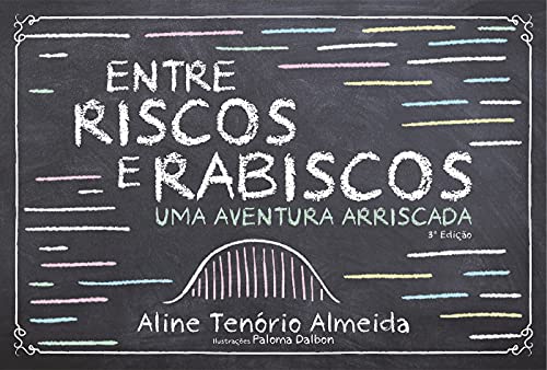 Capa do livro: Entre riscos e rabiscos; Uma aventura arriscada - Ler Online pdf