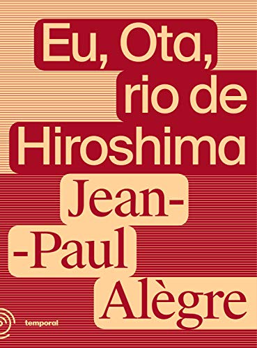 Capa do livro: Eu, Ota, rio de Hiroshima: O dia que virou noite - Ler Online pdf