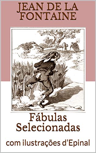 Livro PDF: Fábulas Selecionadas: com ilustrações d’Epinal