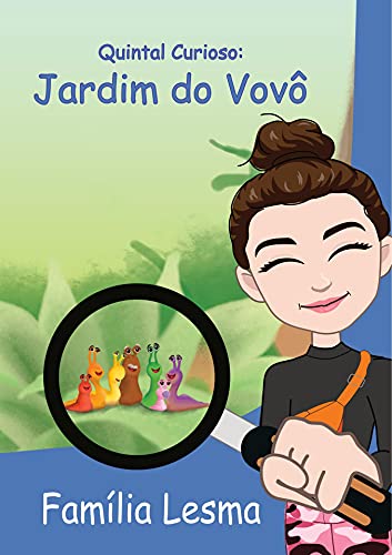 Livro PDF Família Lesma: Quintal curioso: Jardim do Vovô