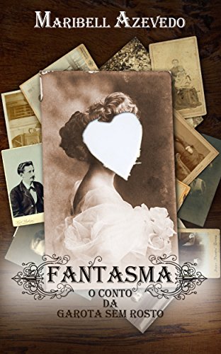 Capa do livro: Fantasma: O conto da garota sem rosto - Ler Online pdf