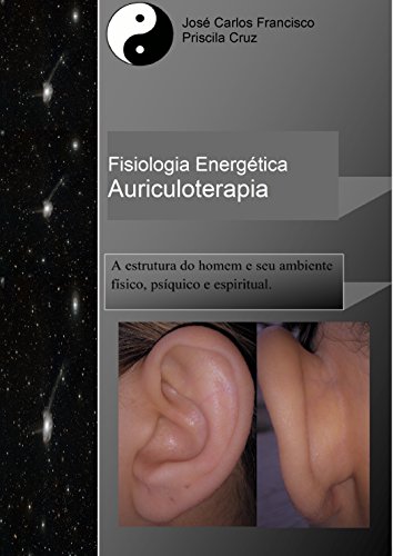 Capa do livro: Fisiologia Energética _ Auriculoterapia: Auriculoerapia Chinesa - Ler Online pdf