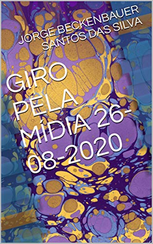 Capa do livro: GIRO PELA MÍDIA 26-08-2020 - Ler Online pdf