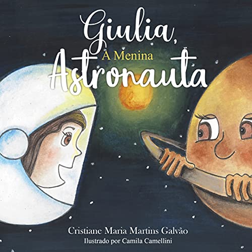 Capa do livro: Giulia, A Menina Astronauta - Ler Online pdf