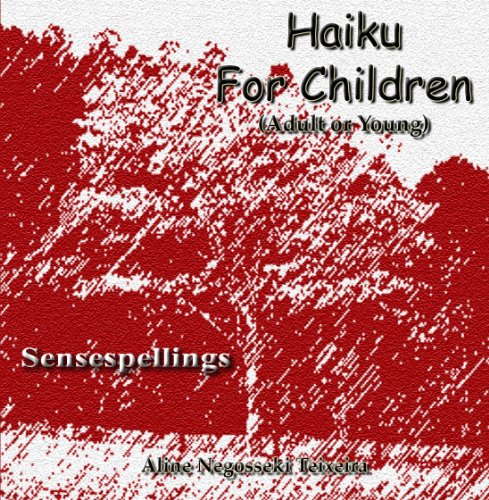 Livro PDF: Haiku For Children: Sensespelling (Luminous Colors Livro 1)