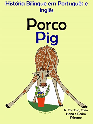 Livro PDF História Bilíngue em Português e Inglês: Porco — Pig (Série “Aprender Inglês” Livro 2)
