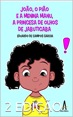 Livro PDF: João, o pião e a menina Manu, a princesa de olhos de jabuticaba